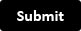 Submit